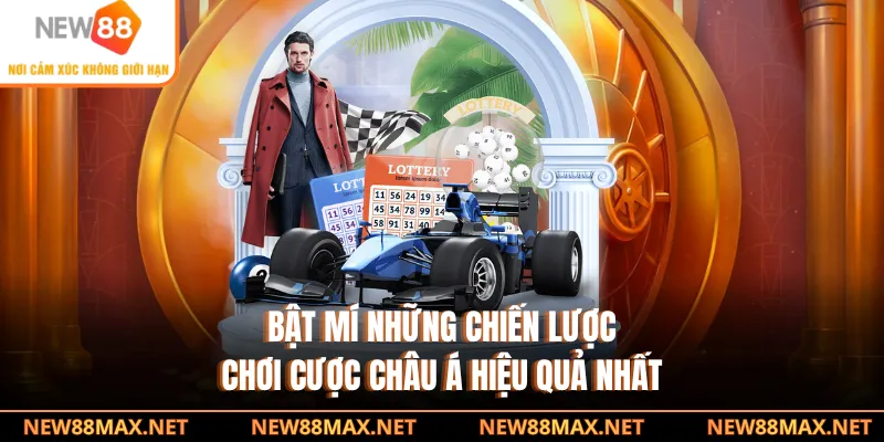 Bật mí những chiến lược chơi cược châu Á hiệu quả nhất