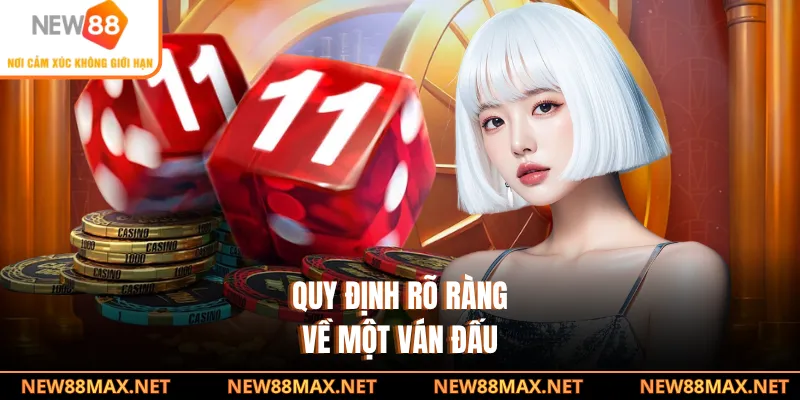 Quy định rõ ràng về một ván đấu